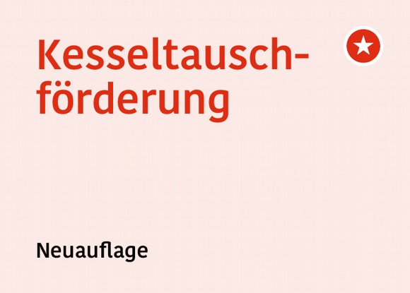 Neuauflage der Kesseltauschförderung