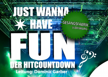 Just wanna have fun - Gesangsfabrik Judenburg