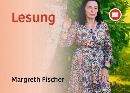 Lesung Margreth Fischer
