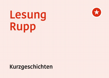 Lesung Rupp Kurzgeschichten