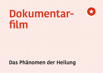 Dokumentarfilm: Das Phänomen der Heilung