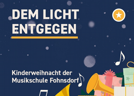 Dem Licht entgegen - Kinderweihnacht der Musikschule Fohnsdorf