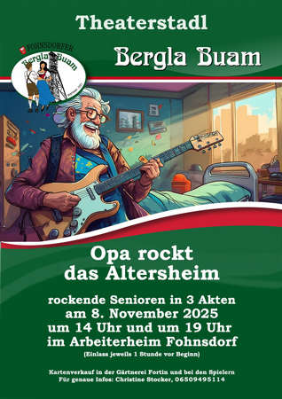 Theaterstadl der Fohnsdorfer Bergla Buam - Opa rockt das Altersheim
